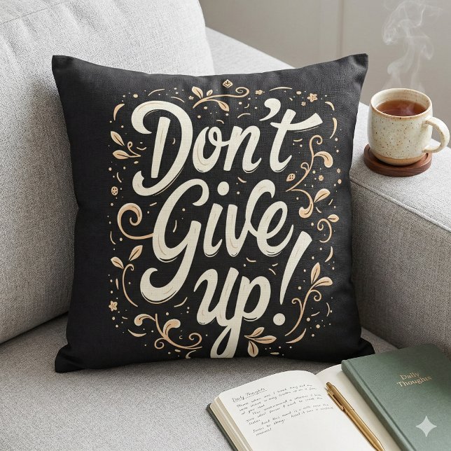 Elegant Floral "Don't Give Up!" Motivational Cushion (Elegant Floral Don't Give Up! Motivational Throw Pillow Mockup A)
