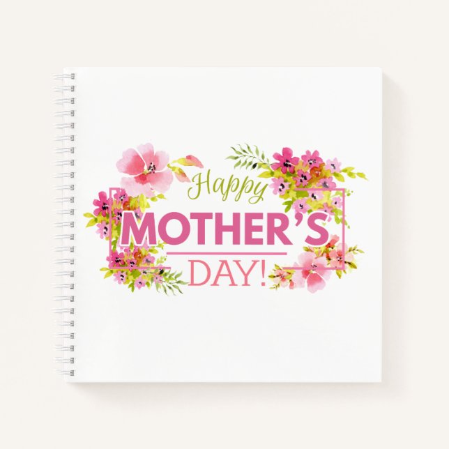 Elegant Floral Happy Mother's Day | Notebook (Front)