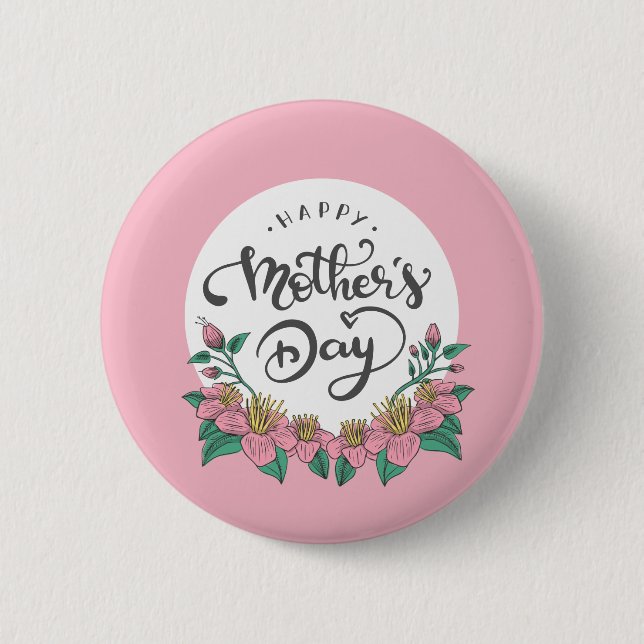 Elegant Floral Happy Mother's Day | Pin Button (Front)