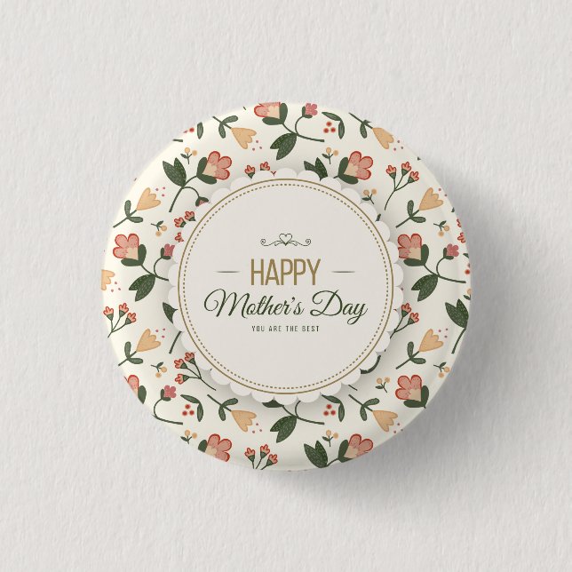 Elegant Floral Happy Mother's Day Pin Button (Front)