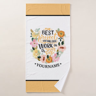 Elegant Floral Inspiration Motivation Quote  Bath Towel