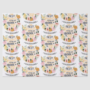 Elegant Floral Inspiration Motivation Quote Tissue Paper