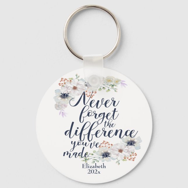 Elegant Floral Never Forget The Difference Key Ring (Front)