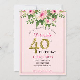 Elegant Floral Pink And Gold  40th Birthday Invitation