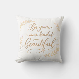 Elegant Floral Script "Be Your Own Kind of Beautif Cushion