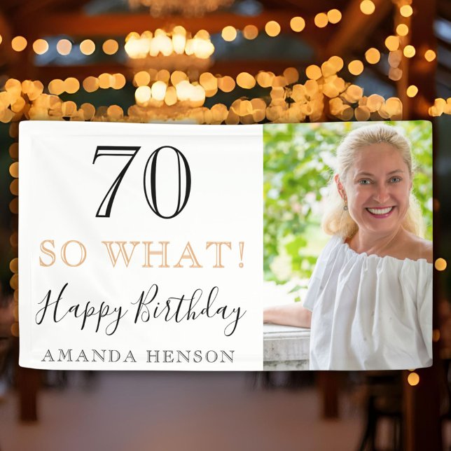 Elegant Funny 70 So What 70th Birthday Photo Banner (Creator Uploaded)