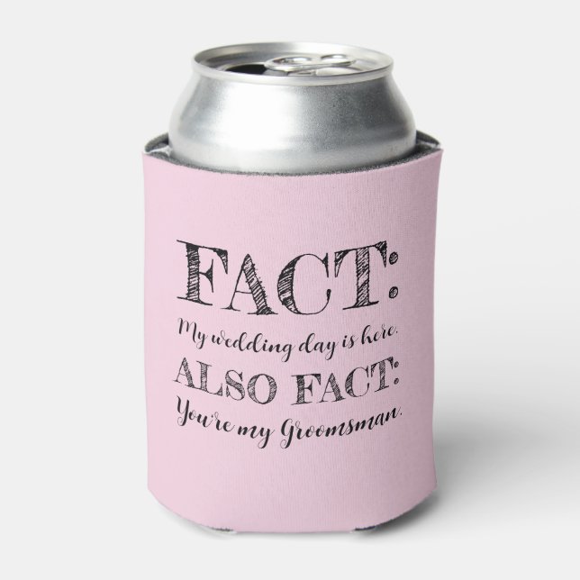 Elegant & Funny Fact Groomsman Proposal Light Pink Can Cooler (Can Front)