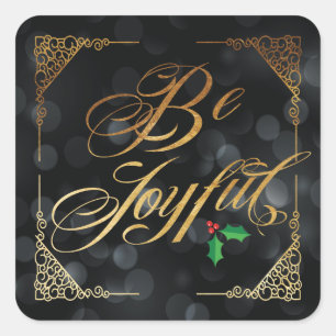 Elegant Gold Be Joyful Black Bokeh Square Sticker