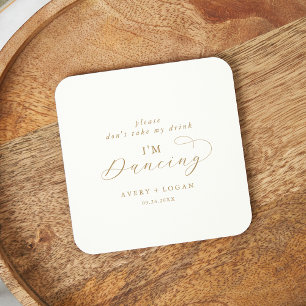 Elegant Gold Don't Take My Drink I'm Dancing Round Paper Coaster