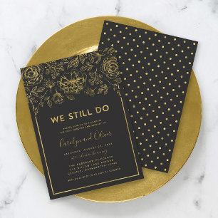 Elegant Gold Floral We Still Do Anniversary Invitation