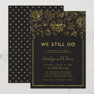Elegant Gold Floral We Still Do Anniversary Invitation