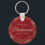 Elegant Gold Frills on Red Bridesmaid Wedding Gift Key Ring<br><div class="desc">These keychains are designed to give as favours to bridesmaids in your wedding party. They feature a simple yet elegant design with a deep marbled crimson red coloured background, gold script lettering, and a lacy golden faux foil floral border. The text says "Bridesmaid" with space for her name, the names...</div>
