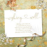 Elegant Gold Heart Script Wishing Well Wedding Enclosure Card<br><div class="desc">This elegant gold heart script wishing well enclosure card can be personalised with your special message and names. Designed by Thisisnotme©</div>