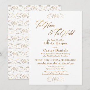 Elegant Gold Script To Have & To Hold Reception Invitation