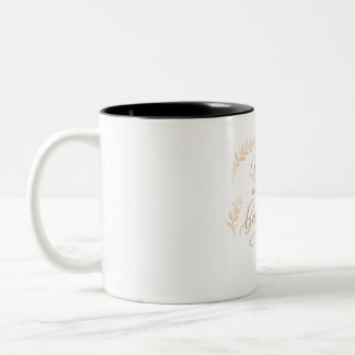 Elegant Gold-Tone Script "Be Your Own Kind of Beau Two-Tone Coffee Mug