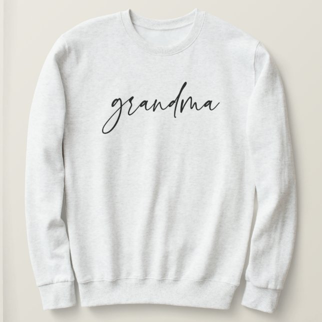 Elegant Grandma Script Typography Grandma Gifts Sweatshirt (Design Front)