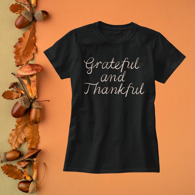 Elegant Grateful and Thankful Cursive T-Shirt (Creator Uploaded)
