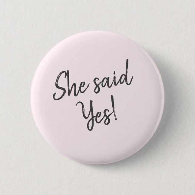 Elegant Gray and Pink She Said Yes 6 Cm Round Badge (Front)
