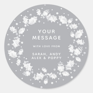 Elegant Grey Custom Text Christmas Holly Wreath Classic Round Sticker
