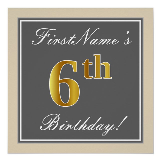 Elegant, Grey, Faux Gold 6th Birthday; Custom Name Poster (Front)