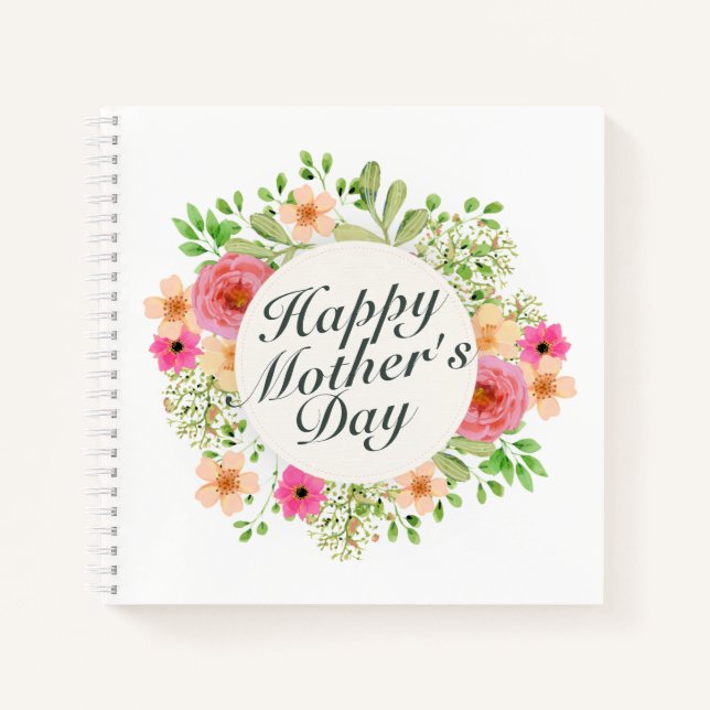 Elegant Happy Mother's Day Floral Frame | Notebook (Front)