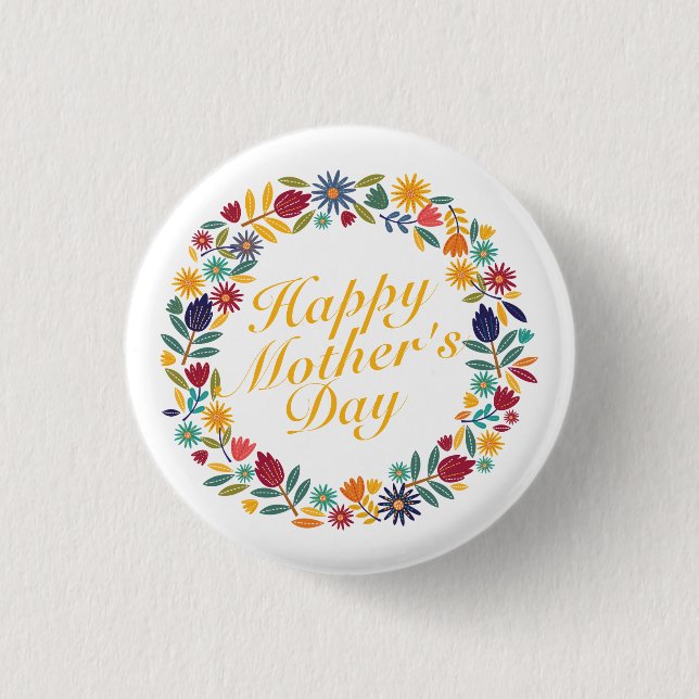 Elegant Happy Mother's Day Floral | Pin Button (Front)