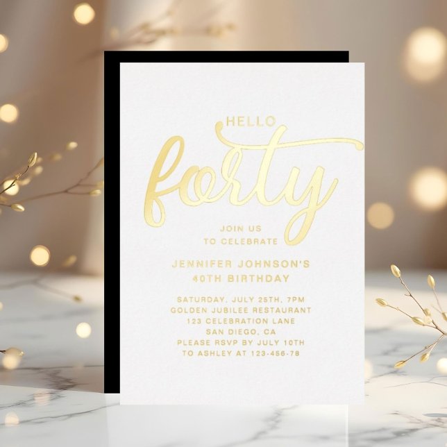 Elegant Hello Forty 40th Birthday Gold (Elegant Hello Forty 40th Birthday Gold Foil Invitation)