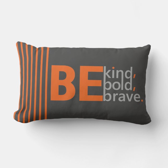 Elegant Inspirational Quote Be Kind, Bold, Brave Lumbar Cushion (Front)