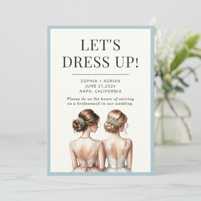 Elegant "Let's Dress Up" Bridesmaid Maid of Honour Invitation (Standing Front)
