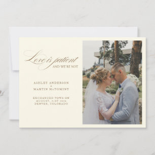 Elegant Love is Patient But We Are Not Elopement Announcement