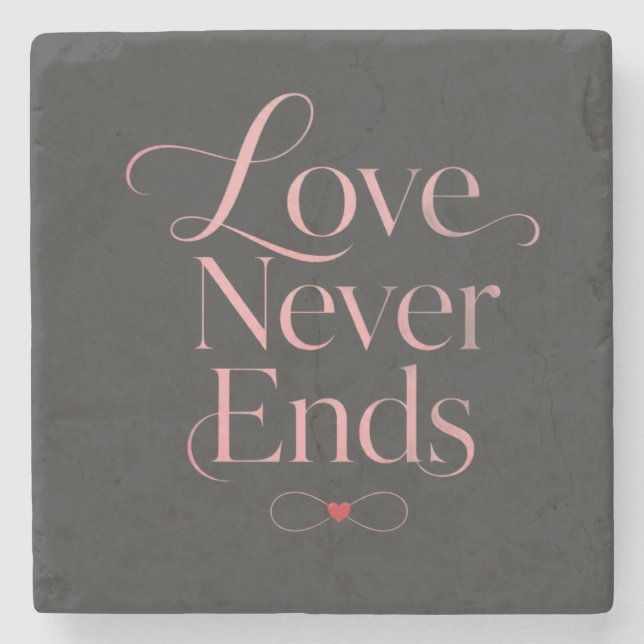Elegant "Love Never Ends" Minimalist Stone Coaster (Front)