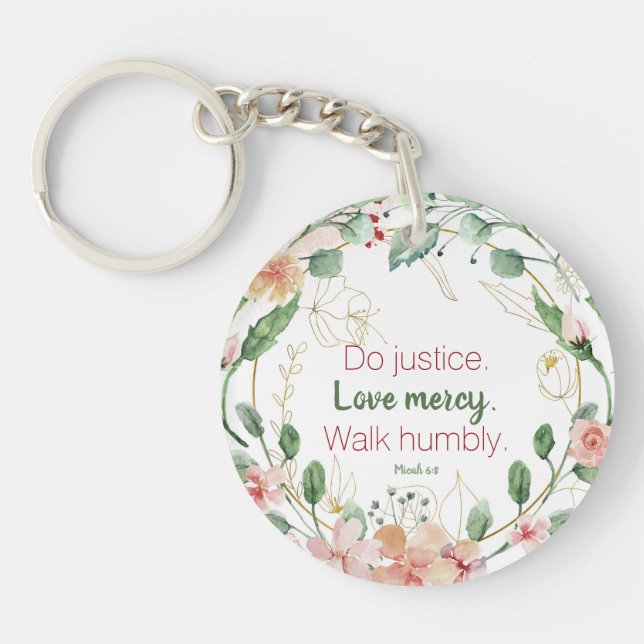Elegant Micah 6:8 Do Justice Pink Green Floral Key Ring (Front)