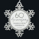 Elegant Minimal 60th Anniversary Wedding Snowflake Snowflake Pewter Christmas Ornament<br><div class="desc">Minimal Black and white font only design. Script font highlights with easy to read serif name font. Easy to adjust for your own wedding needs. Personalised wedding supplies</div>