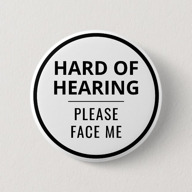 Elegant Minimal Black White Hard of Hearing 6 Cm Round Badge (Front)