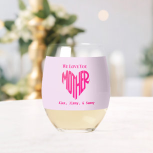 Elegant Minimalist We Love You Mum Custom Name Stemless Wine Glass