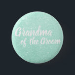 Elegant mint green glitter grandma of the groom 6 cm round badge<br><div class="desc">Stylish design in faux mint green glitter.</div>