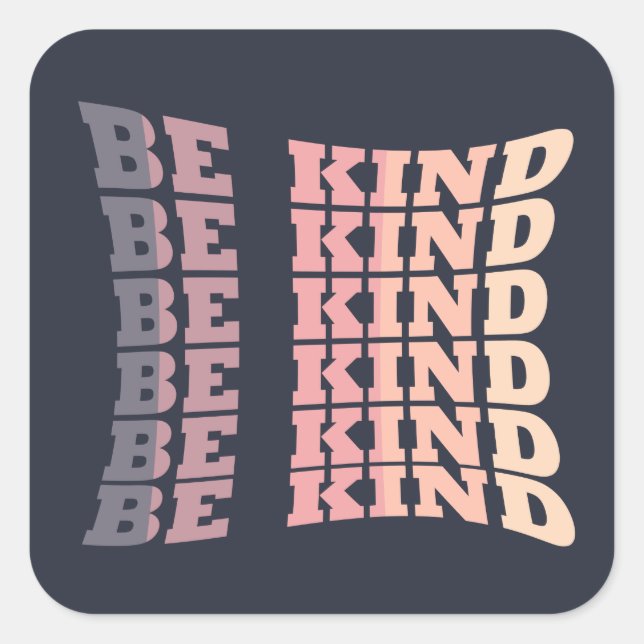 Elegant Modern Be kind kindness Square Sticker (Front)