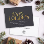 Elegant Modern Gold Script Business Corporate Holiday Card<br><div class="desc">Modern minimalist business holiday card with elegant script calligraphy reading HAPPY HOLIDAYS in printed gold. Below is space for your custom message as well as additional space on the back over your corporate logo. This is the dark grey version.</div>