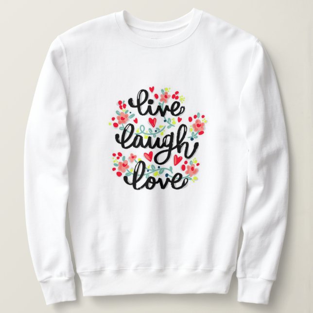 Elegant Modern Motivation Best Popular Message Sweatshirt (Design Front)