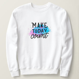 Elegant Modern Motivation Best Popular Message Sweatshirt