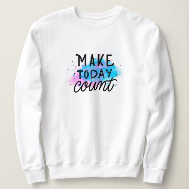 Elegant Modern Motivation Best Popular Message Sweatshirt (Design Front)