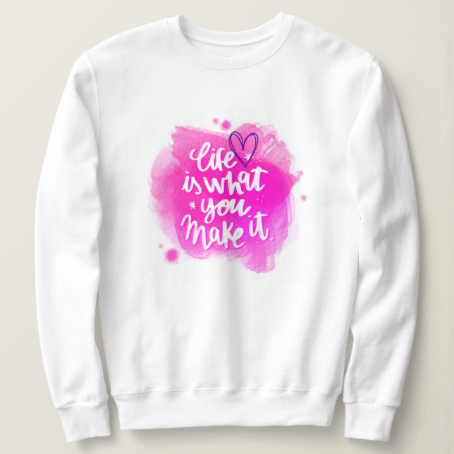 Elegant Modern Motivation Best Popular Message Sweatshirt (Design Front)