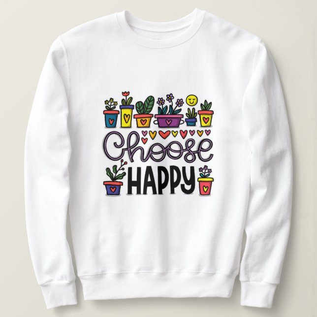 Elegant Modern Motivation Best Popular Message Sweatshirt (Design Front)