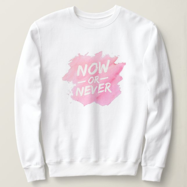 Elegant Modern Motivation Best Popular Message Sweatshirt (Design Front)