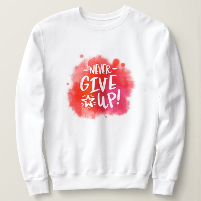Elegant Modern Motivation Best Popular Message Sweatshirt (Design Front)