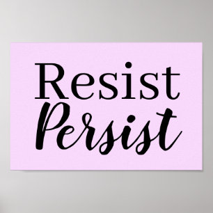 Elegant Modern Resist Persist Inspirational Quote Poster
