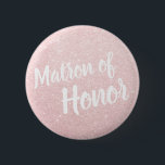 Elegant & modern rose gold glitter matron of 6 cm round badge<br><div class="desc">Stylish design in faux rose gold glitter.</div>