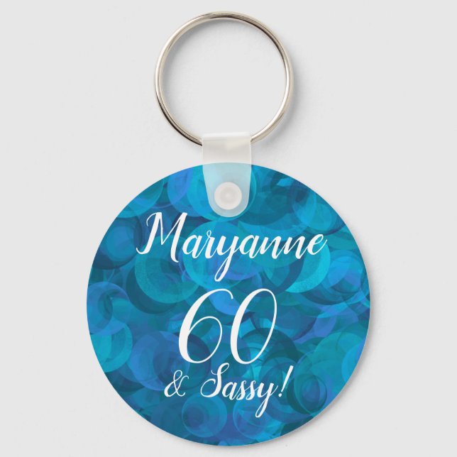 Elegant Ocean Blue 60 and Sassy Birthday Name Key Ring (Front)