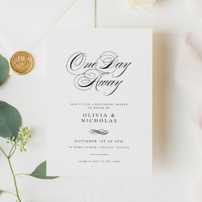 Elegant One Day Away Wedding Rehearsal Dinner Invitation (Creator Uploaded)