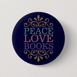 Elegant Peace, Love, Books Button (Dark)